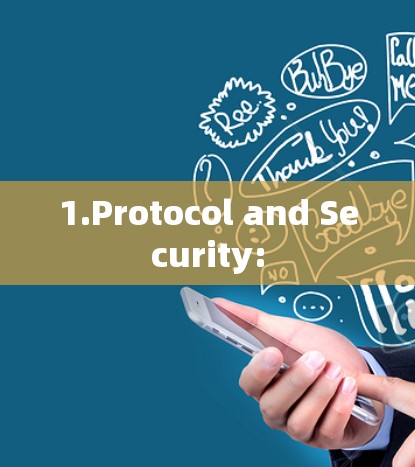 1.Protocol and Security: