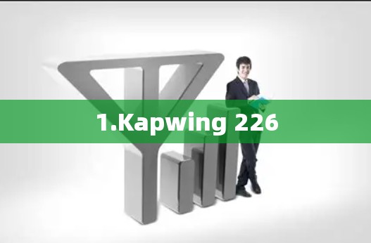 1.Kapwing 226 1.Kapwing 226