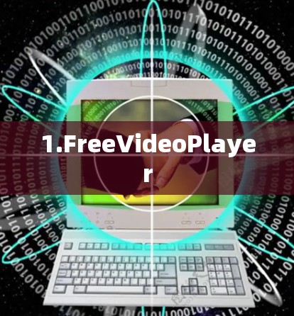 1.FreeVideoPlayer